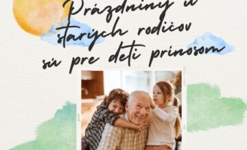 Prázdniny u starých rodičov sú pre deti prínosom
