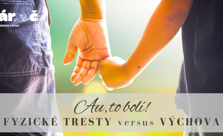 Au, to bolí! Fyzické tresty vs. výchova