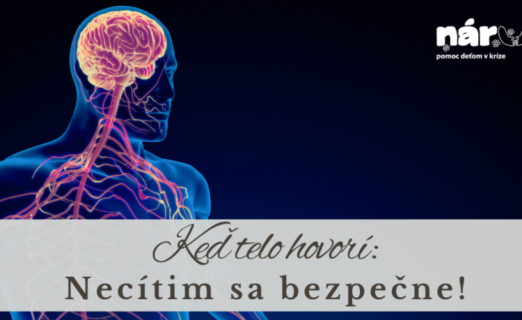 Keď telo hovorí: „Necítim sa bezpečne“