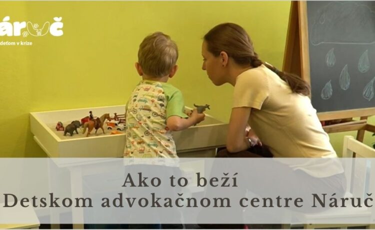 Ako to beží v Detskom advokačnom centre Náruč?