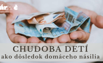 Chudoba detí ako dôsledok domáceho násilia